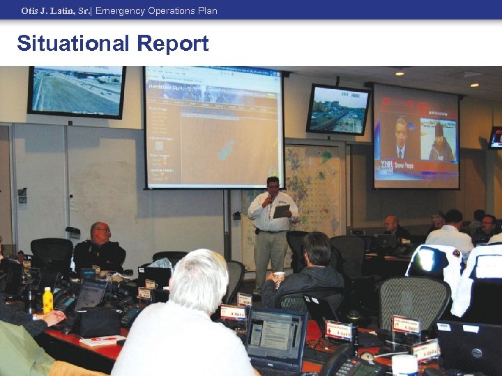 Otis J. Latin, Sr. | Emergency Operations Plan Situational Report 