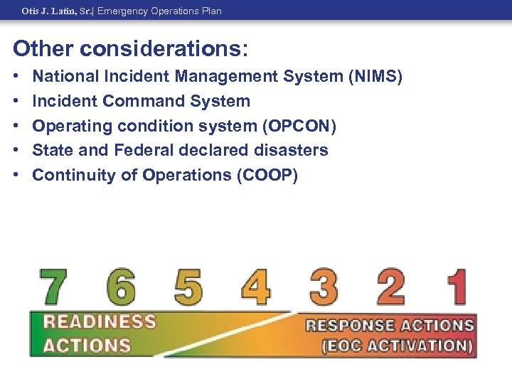 Otis J. Latin, Sr. | Emergency Operations Plan Other considerations: • • • National