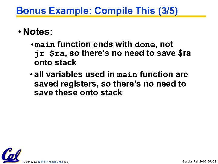 Bonus Example: Compile This (3/5) • Notes: • main function ends with done, not