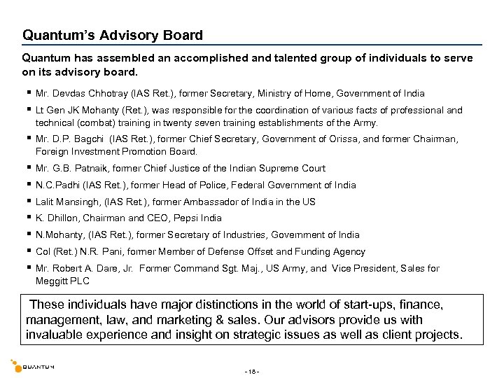 Quantum’s Advisory Board Quantum has assembled an accomplished and talented group of individuals to