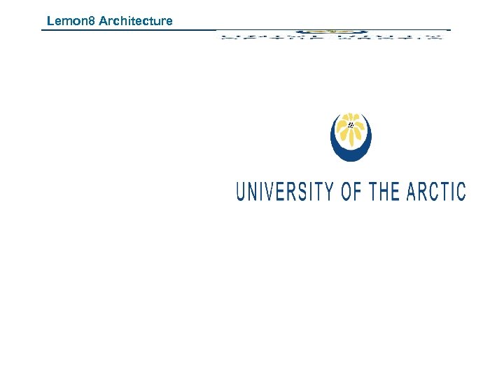 Lemon 8 Architecture 