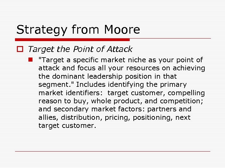 Strategy from Moore o Target the Point of Attack n 
