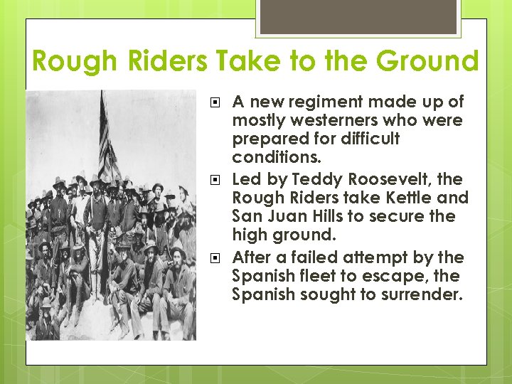 Rough Riders Take to the Ground A new regiment made up of mostly westerners