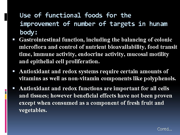 Use of functional foods for the improvement of number of targets in hunam body: