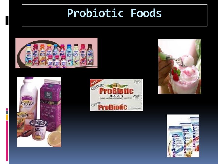 Probiotic Foods 