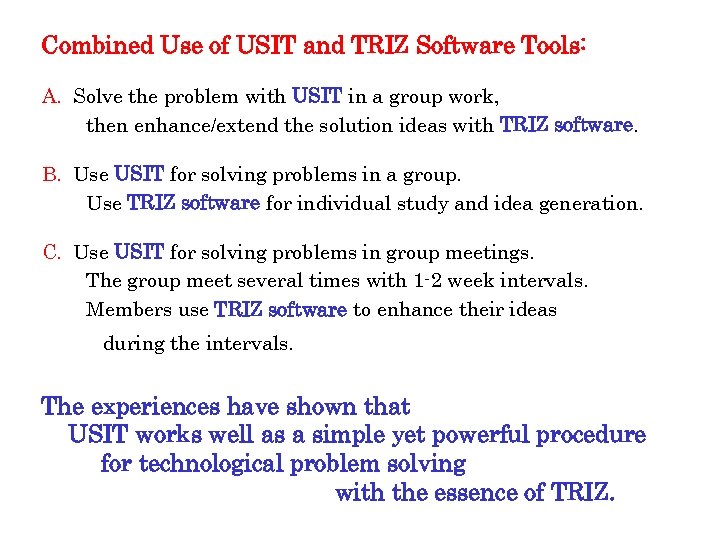 Combined Use of USIT and TRIZ Software Tools: A. Solve the problem with USIT