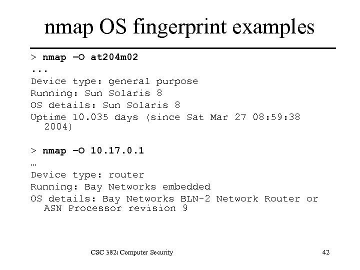 nmap OS fingerprint examples > nmap –O at 204 m 02. . . Device