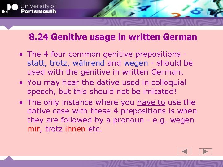 8. 24 Genitive usage in written German • The 4 four common genitive prepositions