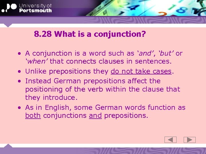 8. 28 What is a conjunction? • A conjunction is a word such as