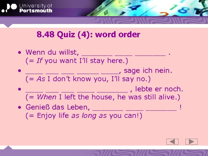 8. 48 Quiz (4): word order • Wenn du willst, _______. (= If you