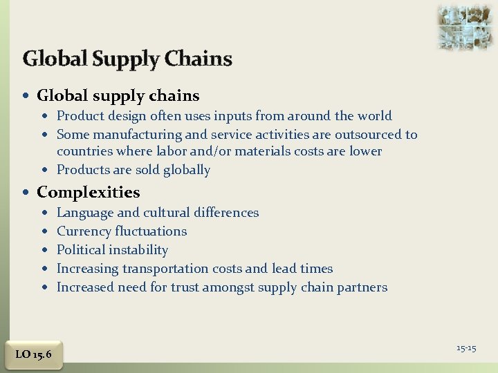 Global Supply Chains Global supply chains Product design often uses inputs from around the