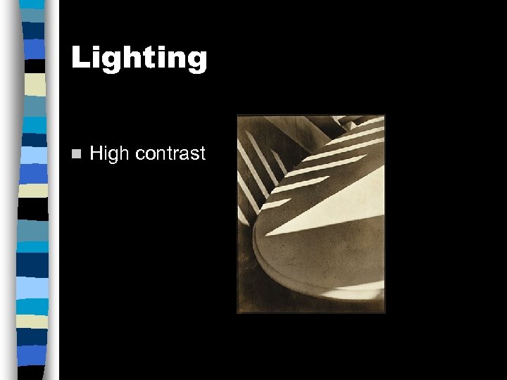 Lighting n High contrast 