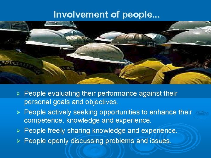 Involvement of people. . . People evaluating their performance against their personal goals and