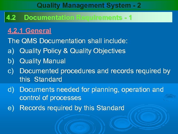 Quality Management System - 2 4. 2 Documentation Requirements - 1 4. 2. 1