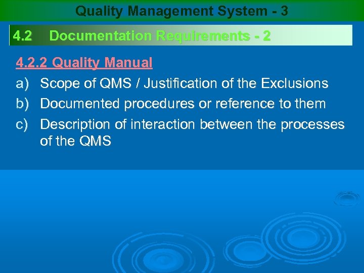 Quality Management System - 3 4. 2 Documentation Requirements - 2 4. 2. 2