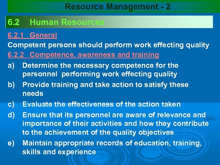 Resource Management - 2 6. 2 Human Resources 6. 2. 1 General Competent persons