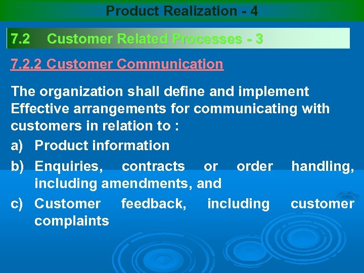 Product Realization - 4 7. 2 Customer Related Processes - 3 7. 2. 2