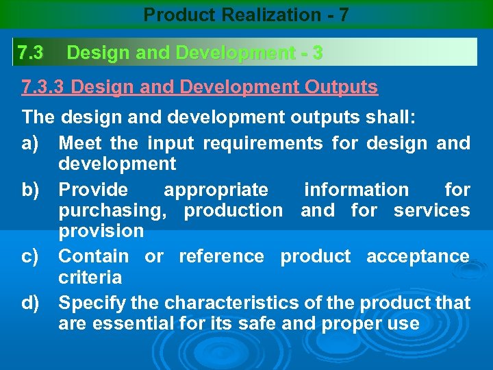 Product Realization - 7 7. 3 Design and Development - 3 7. 3. 3