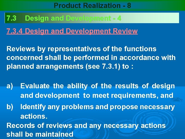 Product Realization - 8 7. 3 Design and Development - 4 7. 3. 4