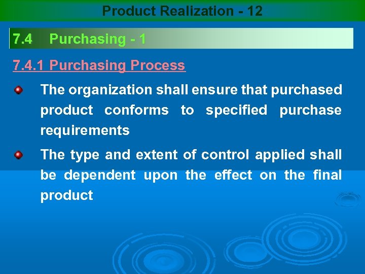 Product Realization - 12 7. 4 Purchasing - 1 7. 4. 1 Purchasing Process