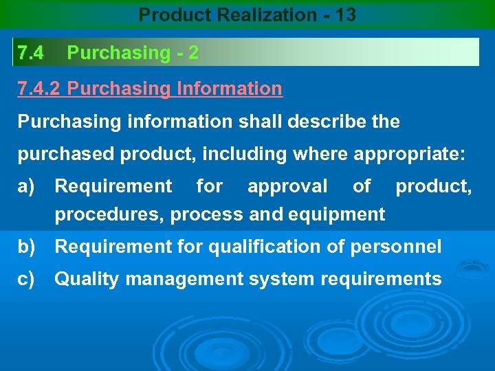 Product Realization - 13 7. 4 Purchasing - 2 7. 4. 2 Purchasing Information