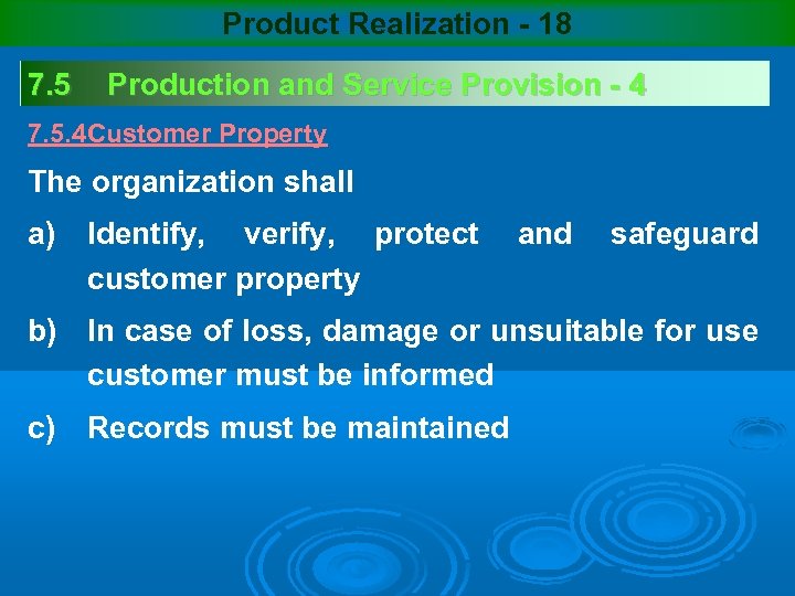 Product Realization - 18 7. 5 Production and Service Provision - 4 7. 5.