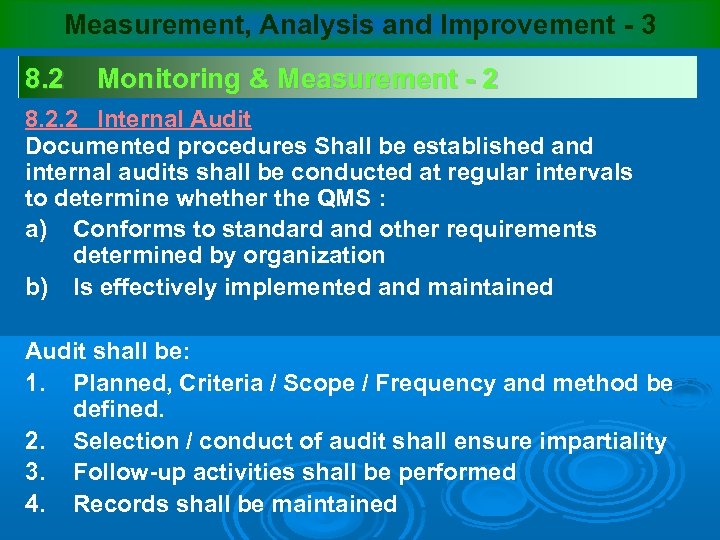 Measurement, Analysis and Improvement - 3 8. 2 Monitoring & Measurement - 2 8.