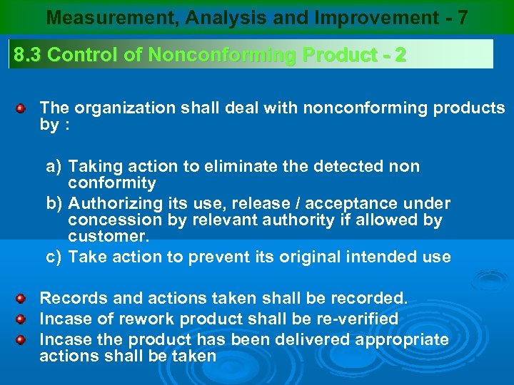 Measurement, Analysis and Improvement - 7 8. 3 Control of Nonconforming Product - 2