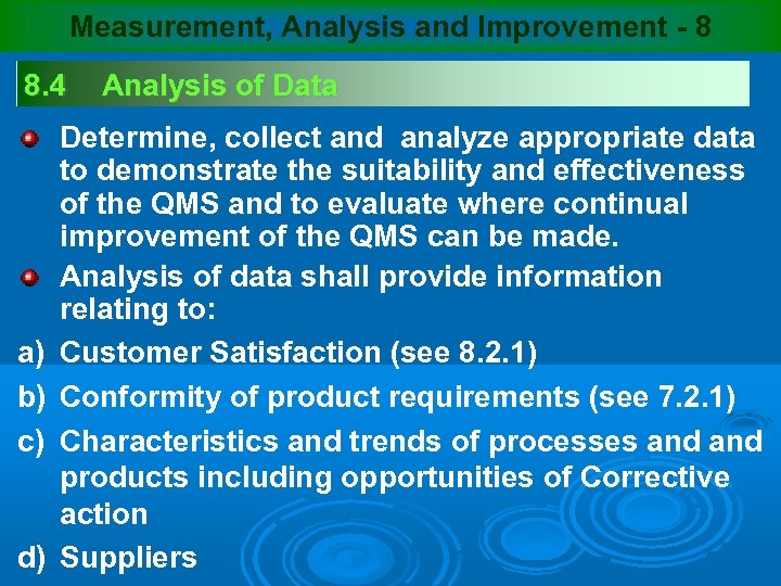 Measurement, Analysis and Improvement - 8 8. 4 a) b) c) d) Analysis of