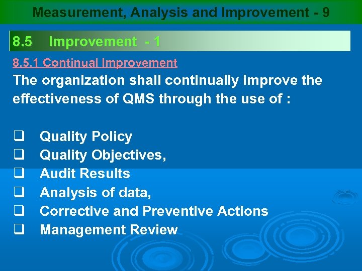 Measurement, Analysis and Improvement - 9 8. 5 Improvement - 1 8. 5. 1