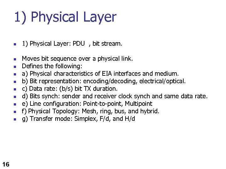 1) Physical Layer n n n n n 16 1) Physical Layer: PDU ,