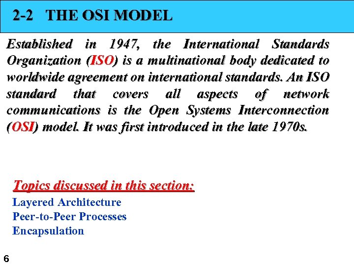 2 -2 THE OSI MODEL Established in 1947, the International Standards Organization (ISO) is