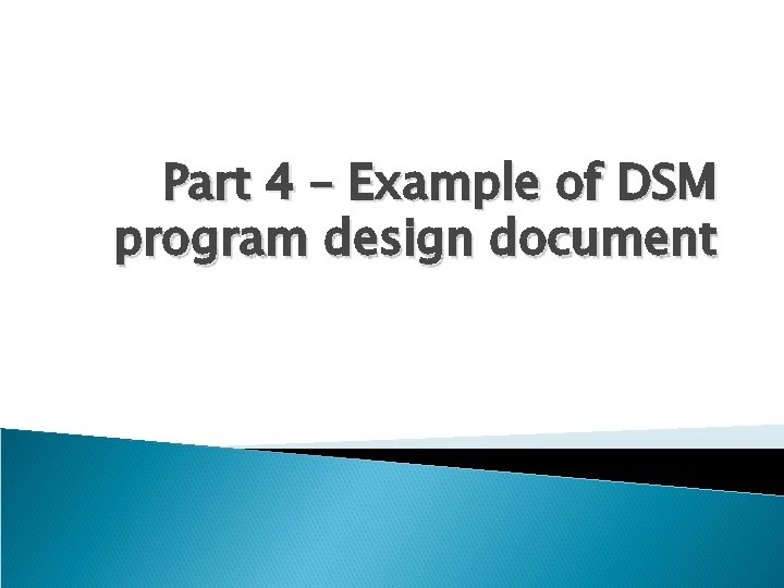 Part 4 – Example of DSM program design document 