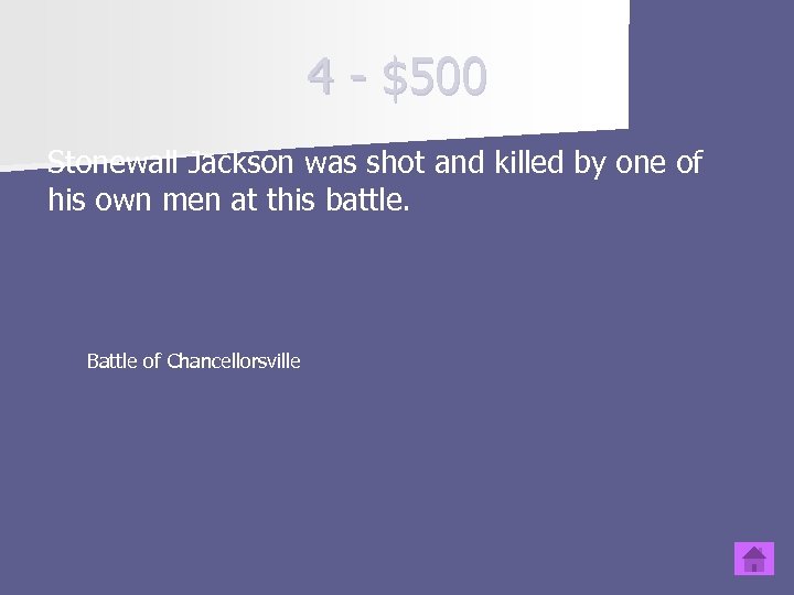 4 - $500 Stonewall Jackson was shot and killed by one of his own