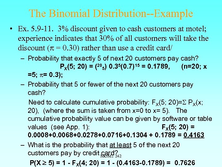 The Binomial Distribution--Example • Ex. 5. 9 -11. 3% discount given to cash customers