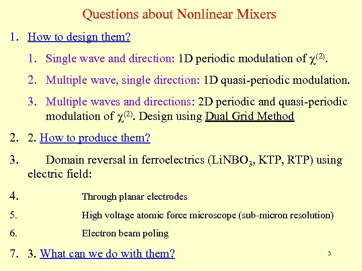 Questions about Nonlinear Mixers 1. How to design them? 1. Single wave and direction: