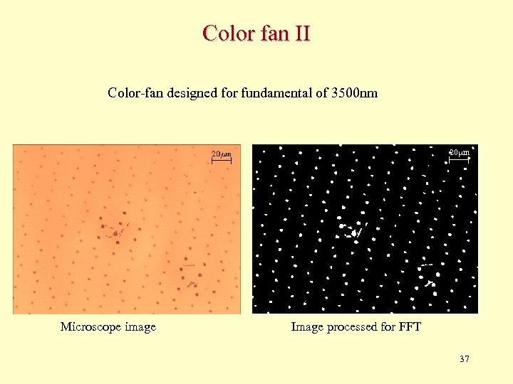 Color fan II Color-fan designed for fundamental of 3500 nm 20 m Microscope image