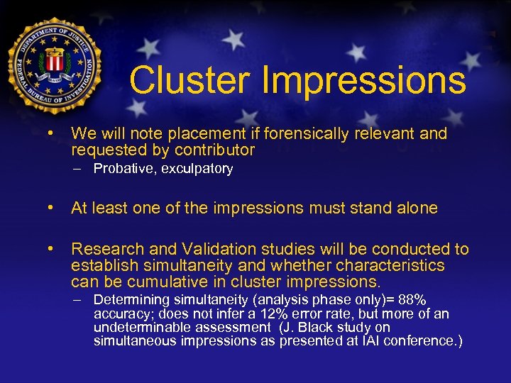 Cluster Impressions • We will note placement if forensically relevant and requested by contributor