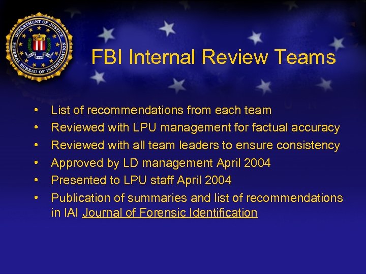 FBI Internal Review Teams • • • List of recommendations from each team Reviewed