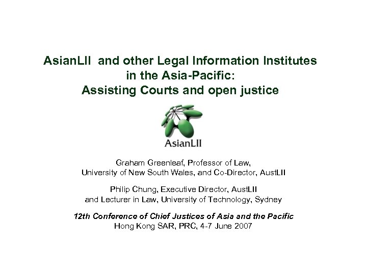 Asian. LII and other Legal Information Institutes in the Asia-Pacific: Assisting Courts and open