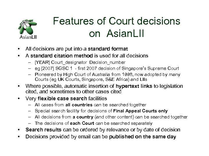 Features of Court decisions on Asian. LII • • All decisions are put into