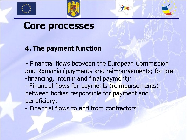 Core processes 4. The payment function - Financial flows between the European Commission and