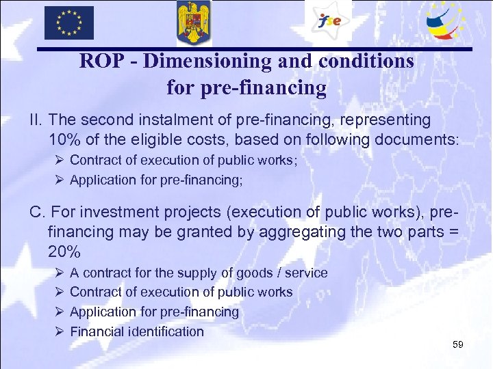 ROP - Dimensioning and conditions for pre-financing II. The second instalment of pre-financing, representing