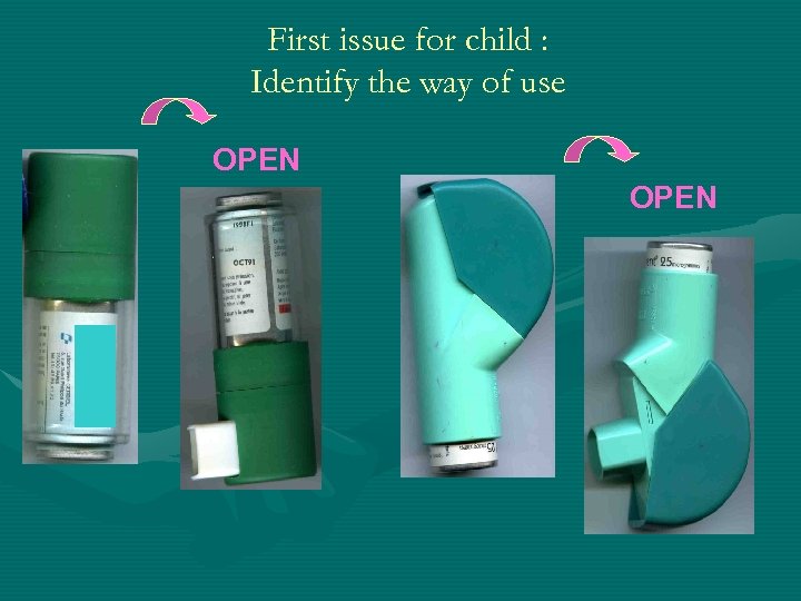 First issue for child : Identify the way of use OPEN 