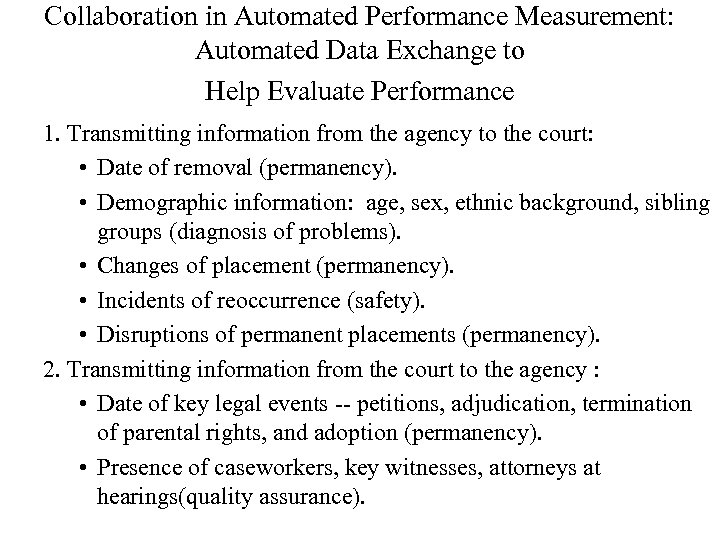 Collaboration in Automated Performance Measurement: Automated Data Exchange to Help Evaluate Performance 1. Transmitting