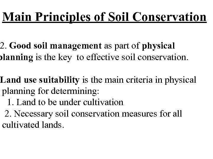 Main Principles of Soil Conservation 2. Good soil management as part of physical planning