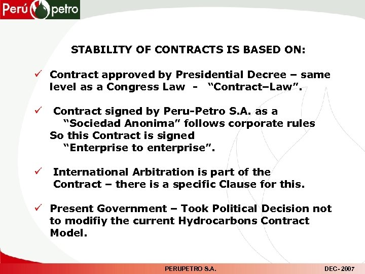 STABILITY OF CONTRACTS IS BASED ON: ü Contract approved by Presidential Decree – same