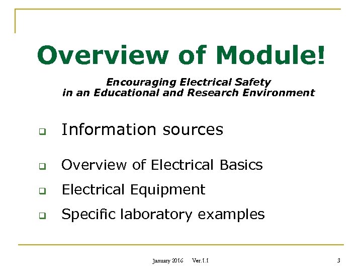 Overview of Module! Encouraging Electrical Safety in an Educational and Research Environment q Information