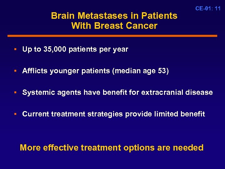 Brain Metastases in Patients With Breast Cancer CE-01: 11 § Up to 35, 000