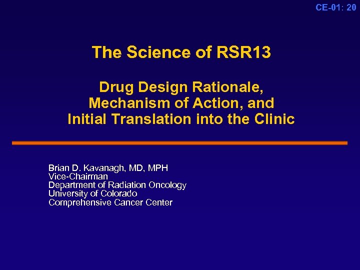 CE-01: 20 The Science of RSR 13 Drug Design Rationale, Mechanism of Action, and